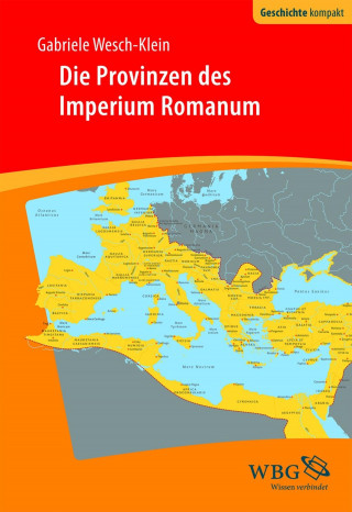 Sabine Wesch-Klein: Die Provinzen des Imperium Romanum