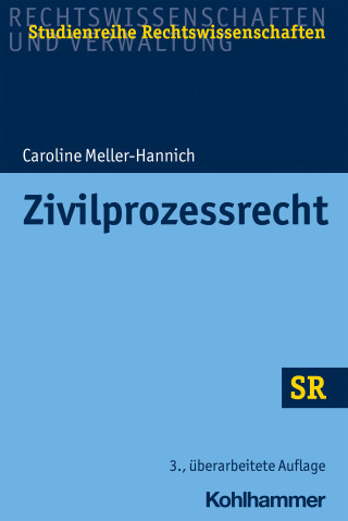 Caroline Meller-Hannich: Zivilprozessrecht