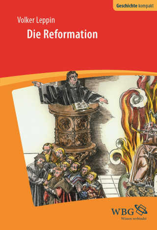 Volker Leppin: Die Reformation