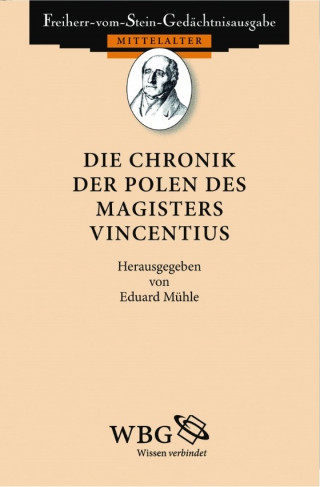 Eduard Mühle: Die Chronik der Polen des Magisters Vincentius