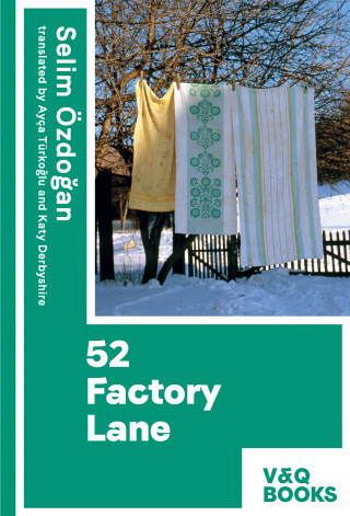 Selim Özdoğan: 52 Factory Lane