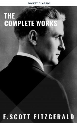 F. Scott Fitzgerald, Pocket Classic: The Complete Works of F. Scott Fitzgerald