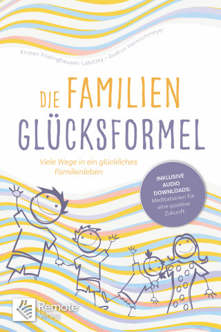 Kirsten Frielinghausen-Labitzky, Gudrun Heinrichmeyer: Die Familien Glücksformel