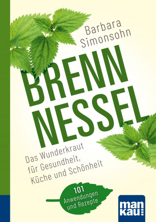 Barbara Simonsohn: Brennnessel. Kompakt-Ratgeber