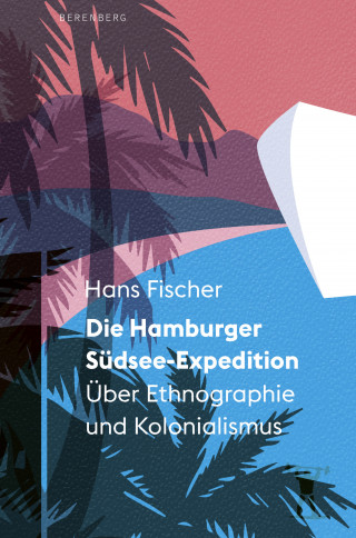 Hans Fischer: Die Hamburger Südsee-Expedition