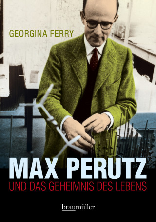 Georgina Ferry: Max Perutz