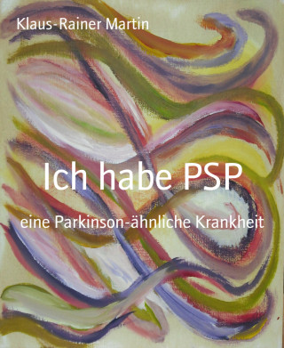 Klaus-Rainer Martin: Ich habe PSP