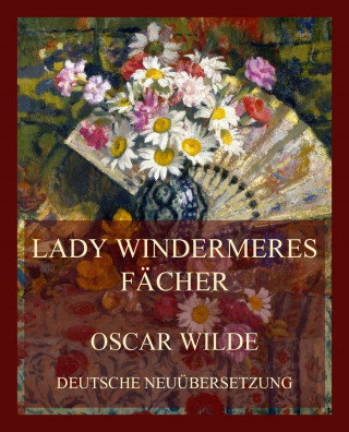Oscar Wilde: Lady Windermeres Fächer