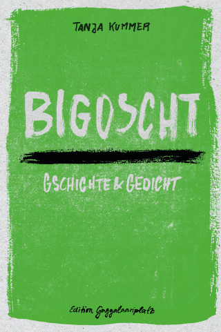 Tanja Kummer: Bigoscht