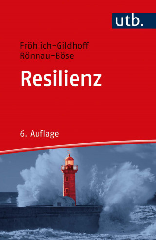 Klaus Fröhlich-Gildhoff, Maike Rönnau-Böse: Resilienz