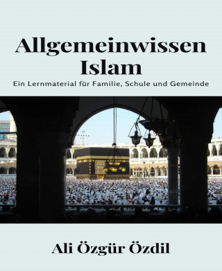 Ali Özgür Özdil: Allgemeinwissen Islam