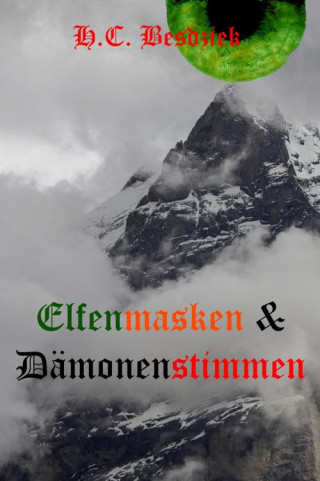 H.C. Besdziek: Elfenmasken und Dämonenstimmen