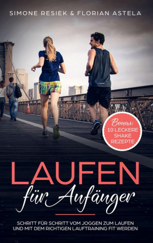 Florian Astela: Laufen für Anfänger