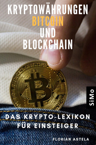 Florian Astela: Kryptowährungen Bitcoin und Blockchain