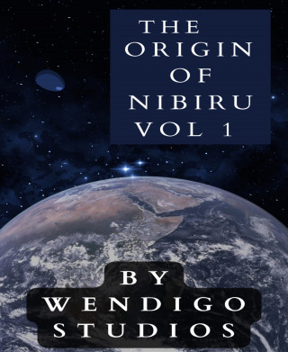 Wendigo Studios: The Origin Of Nibiru Vol 1