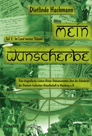 Dietlinde Hachmann: Mein Wunscherbe. Teil 2: Im Land meiner Träume