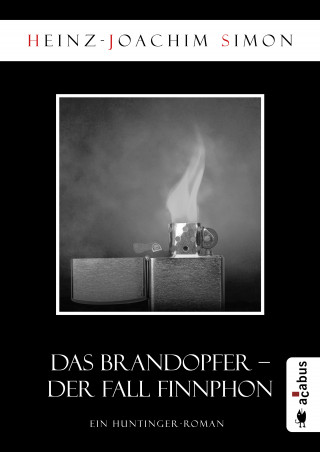 Heinz-Joachim Simon: Das Brandopfer. Der Fall Finnphon