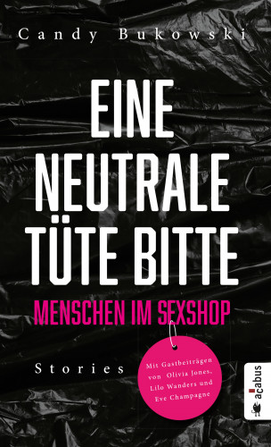 Bukowski Candy: Eine neutrale Tüte bitte! Menschen im Sexshop