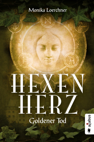 Monika Loerchner: Hexenherz. Goldener Tod