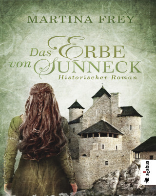 Martina Frey: Das Erbe von Sunneck. Band 2