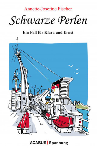 Annette-Josefine Fischer: Schwarze Perlen - Ein Fall für Klara und Ernst