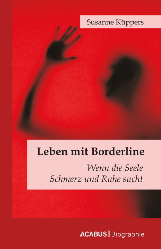 Susanne Küppers: Leben mit Borderline