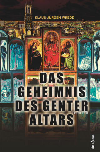 Klaus-Jürgen Wrede: Das Geheimnis des Genter Altars