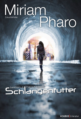 Miriam Pharo: Sektion 3 I Hanseapolis - Schlangenfutter