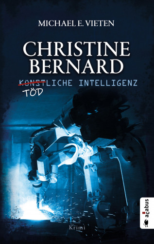 Michael E. Vieten: Christine Bernard. Tödliche Intelligenz