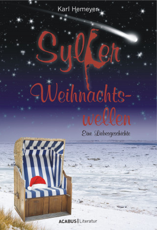 Karl Hemeyer: Sylter Weihnachtswellen. Eine Liebesgeschichte