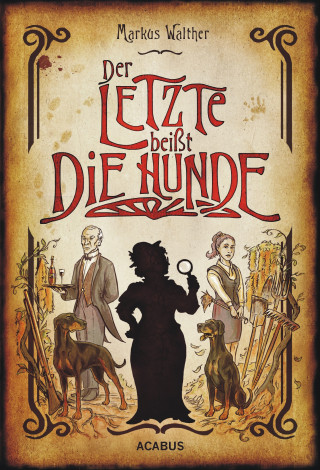 Markus Walther: Der Letzte beißt die Hunde. Eine schwarze Krimikomödie