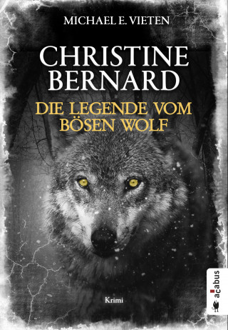 Michael E. Vieten: Christine Bernard. Die Legende vom bösen Wolf