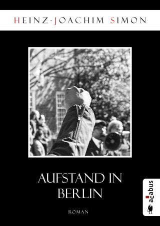 Heinz-Joachim Simon: Aufstand in Berlin