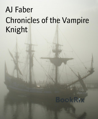 AJ Faber: Chronicles of the Vampire Knight