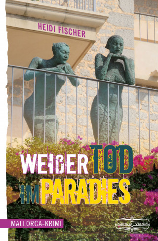 Heidi Fischer: Weißer Tod im Paradies