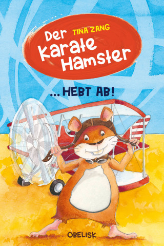 Tina Zang: Der Karatehamster hebt ab