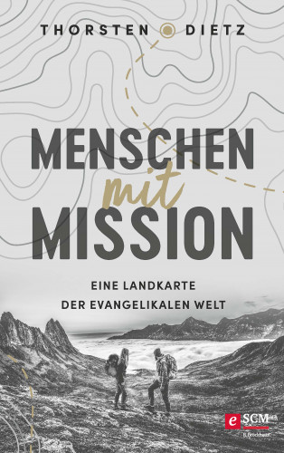 Thorsten Dietz: Menschen mit Mission