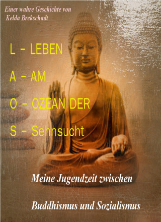 Kelda Breckschadt: Laos- Leben am Ozean der Sehnsucht