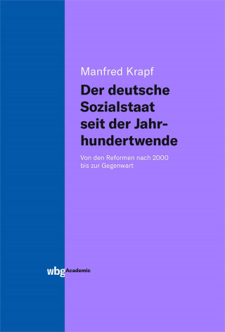 Manfred Krapf: Der deutsche Sozialstaat seit der Jahrhundertwende
