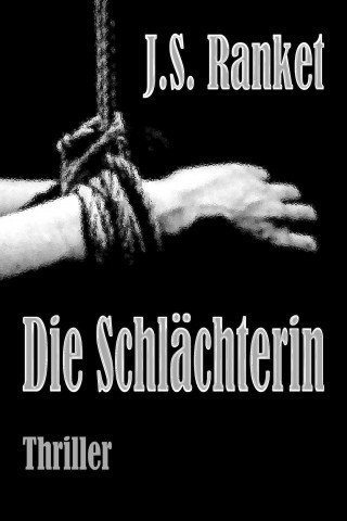 J.S. Ranket: Die Schlächterin