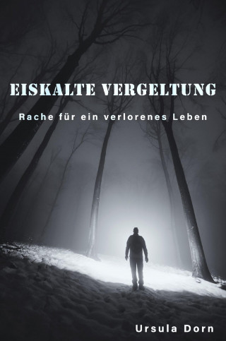 Ursula Dorn: Eiskalte Vergeltung