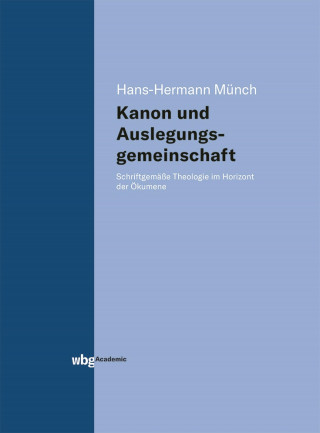 Hans-H. Münch: Kanon und Auslegungsgemeinschaft