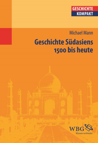 Michael Mann: Geschichte Südasiens