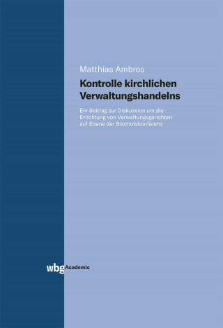 Matthias Ambros: Kontrolle kirchlichen Verwaltungshandelns