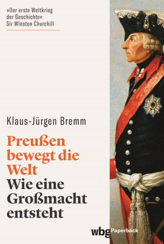 Klaus-Jürgen Bremm: Preußen bewegt die Welt