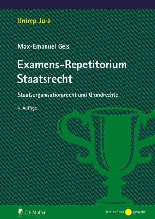 Max-Emanuel Geis: Examens-Repetitorium Staatsrecht