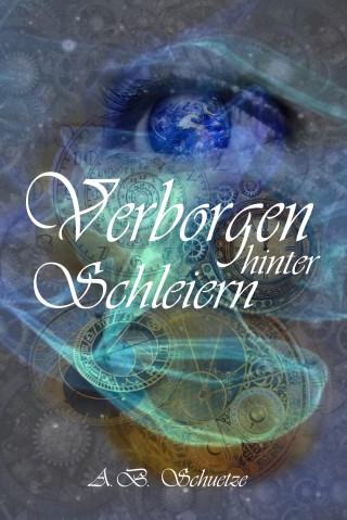 A. B. Schuetze: Verborgen hinter Schleiern