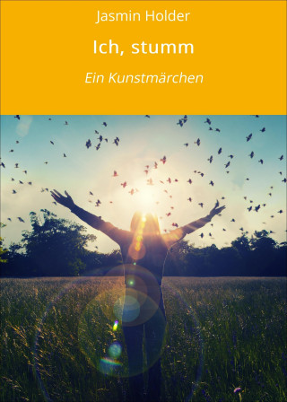 Jasmin Holder: Ich, stumm
