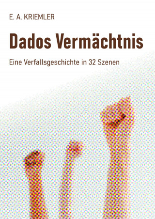 E. A. Kriemler: Dados Vermächtnis