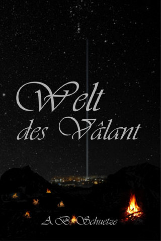 A. B. Schuetze: Welt des Vâlant